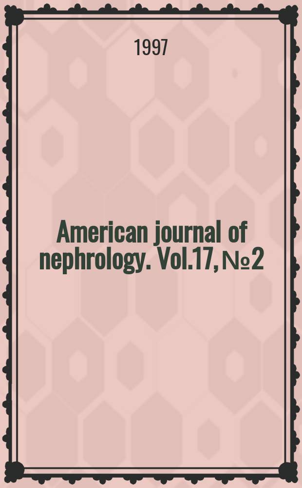 American journal of nephrology. Vol.17, №2