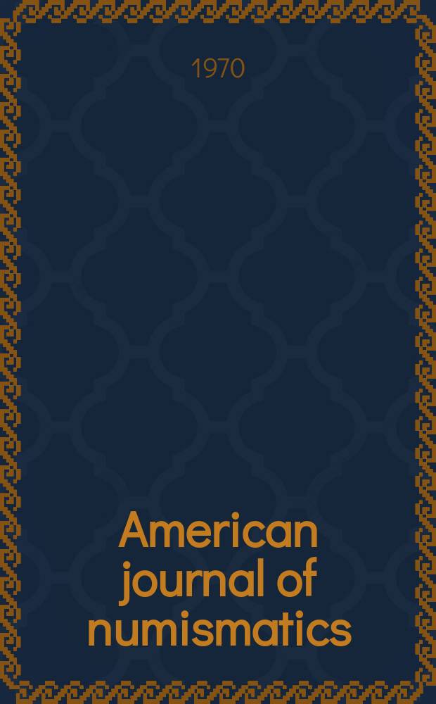 American journal of numismatics : Contin. the "American numismatic society museum notes". 16