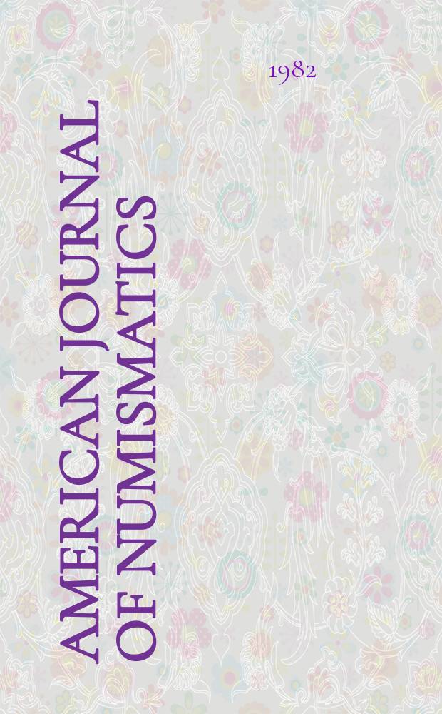 American journal of numismatics : Contin. the "American numismatic society museum notes". 27