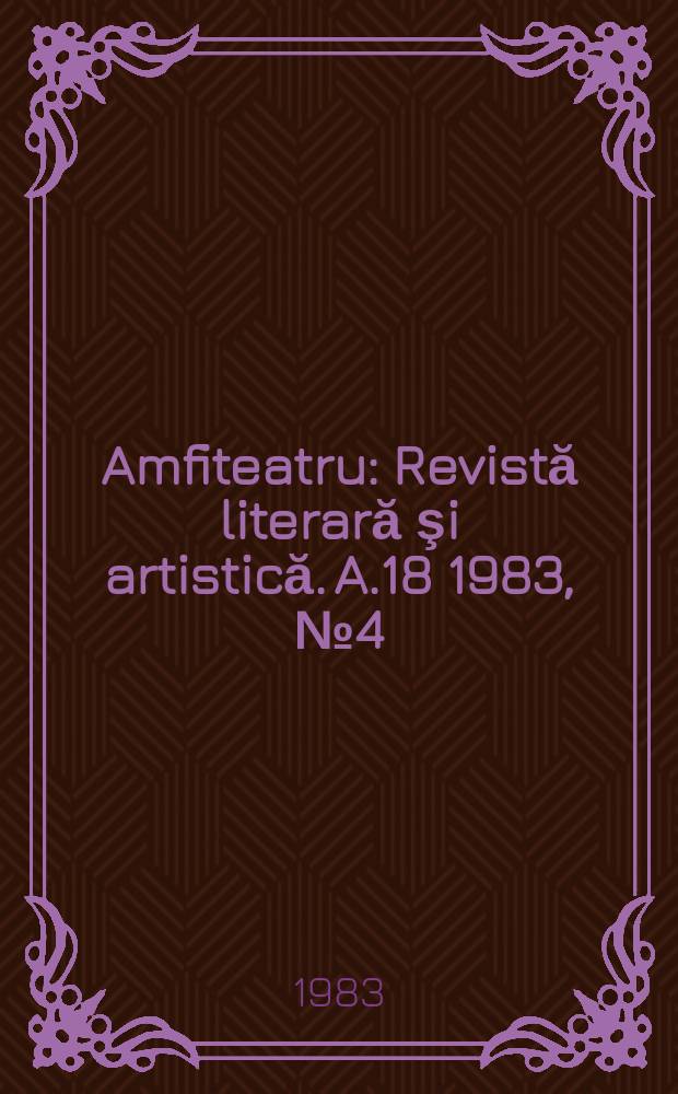 Amfiteatru : Revistă literară şi artistică. A.18 1983, №4(208)