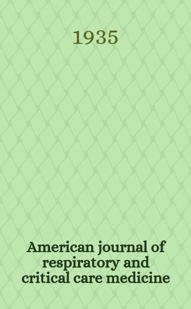 American journal of respiratory and critical care medicine : An offic. journal of the American thoracic soc., Med. sect. of the American lung assoc. Formerly the American review of respiratory disease. Vol.31, №4