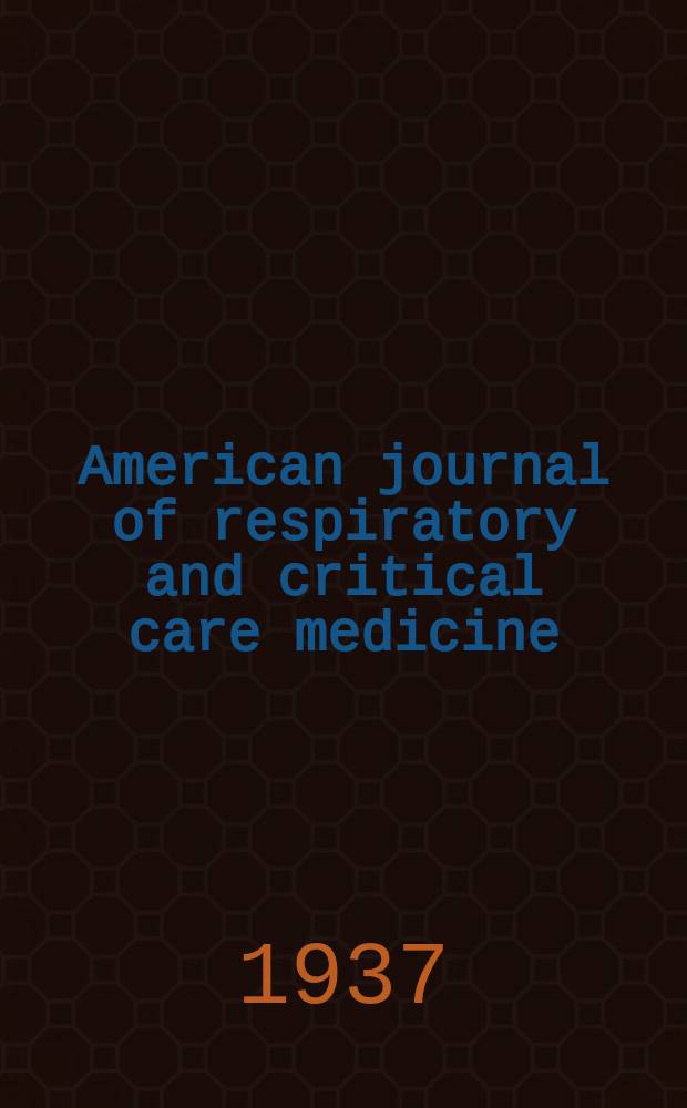 American journal of respiratory and critical care medicine : An offic. journal of the American thoracic soc., Med. sect. of the American lung assoc. Formerly the American review of respiratory disease. Vol.36, №3