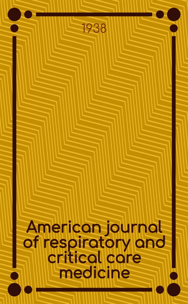 American journal of respiratory and critical care medicine : An offic. journal of the American thoracic soc., Med. sect. of the American lung assoc. Formerly the American review of respiratory disease. Vol.37, №3