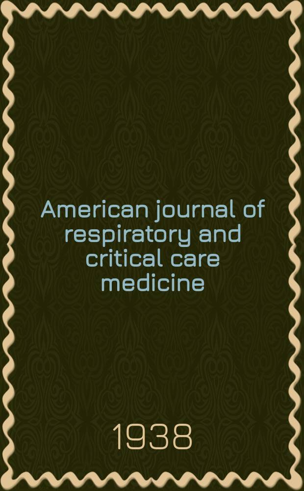 American journal of respiratory and critical care medicine : An offic. journal of the American thoracic soc., Med. sect. of the American lung assoc. Formerly the American review of respiratory disease. Vol.38, №3