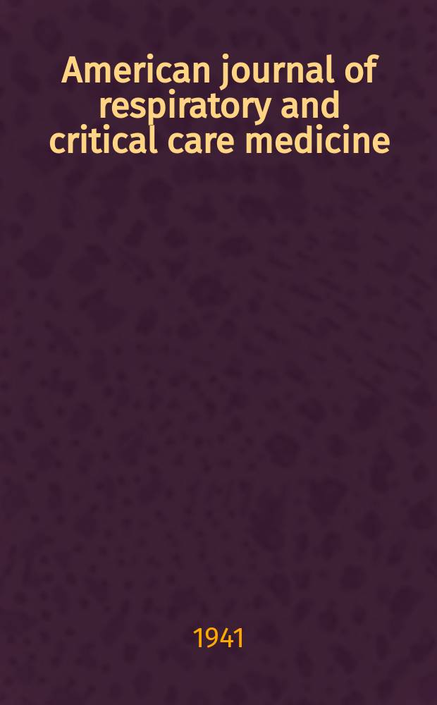American journal of respiratory and critical care medicine : An offic. journal of the American thoracic soc., Med. sect. of the American lung assoc. Formerly the American review of respiratory disease. Vol.43, №5