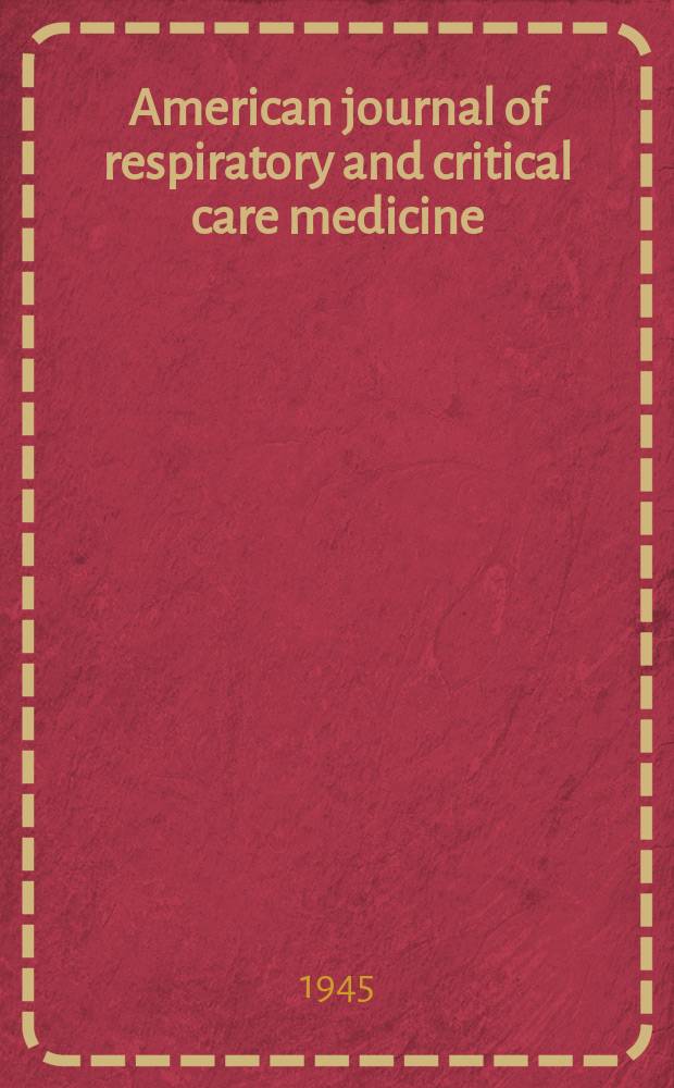 American journal of respiratory and critical care medicine : An offic. journal of the American thoracic soc., Med. sect. of the American lung assoc. Formerly the American review of respiratory disease. Vol.51, №3