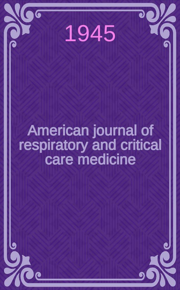 American journal of respiratory and critical care medicine : An offic. journal of the American thoracic soc., Med. sect. of the American lung assoc. Formerly the American review of respiratory disease. Vol.52, №6