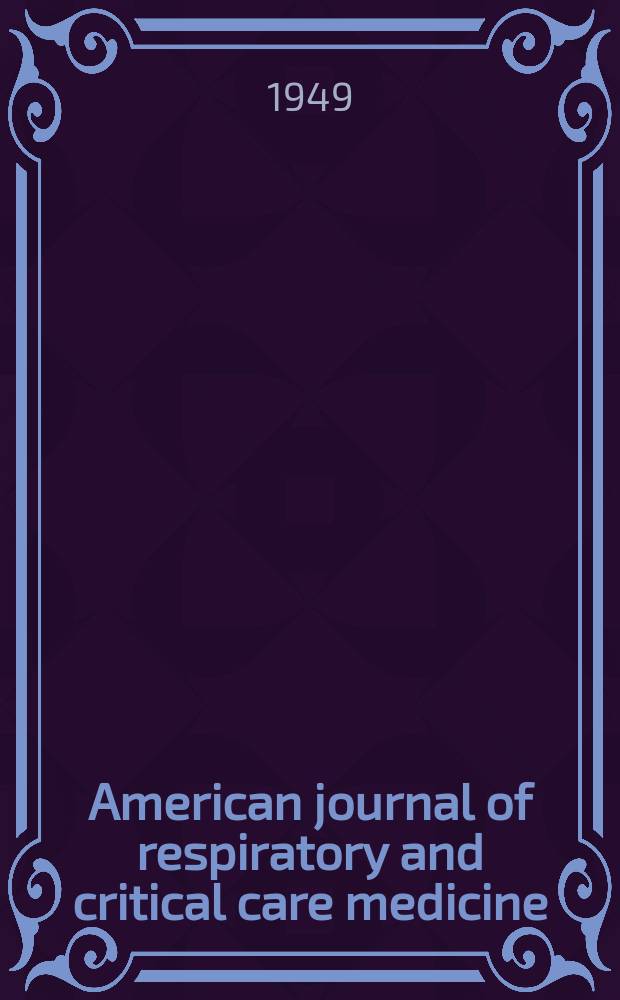 American journal of respiratory and critical care medicine : An offic. journal of the American thoracic soc., Med. sect. of the American lung assoc. Formerly the American review of respiratory disease. Vol.60, №5