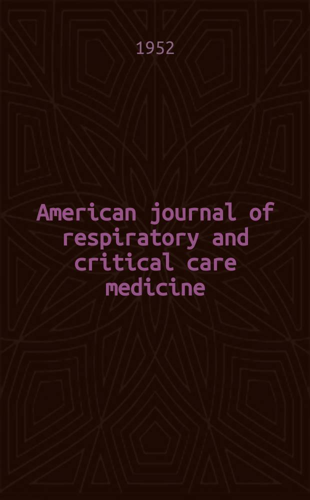 American journal of respiratory and critical care medicine : An offic. journal of the American thoracic soc., Med. sect. of the American lung assoc. Formerly the American review of respiratory disease. Vol.66, №4