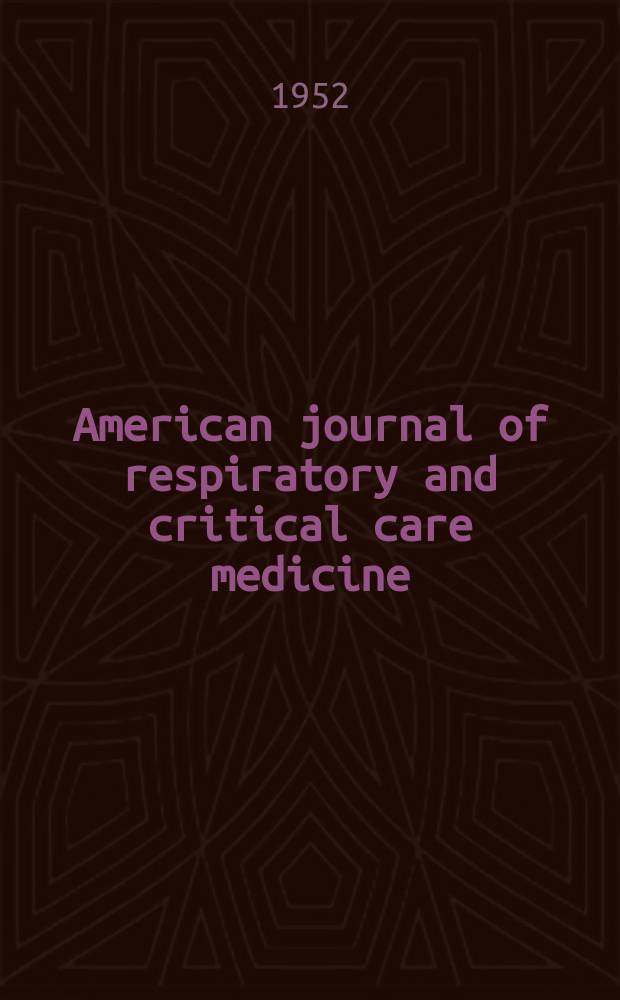 American journal of respiratory and critical care medicine : An offic. journal of the American thoracic soc., Med. sect. of the American lung assoc. Formerly the American review of respiratory disease. Vol.66, №4