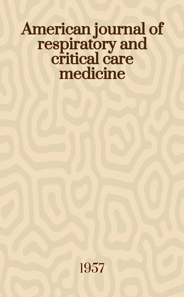 American journal of respiratory and critical care medicine : An offic. journal of the American thoracic soc., Med. sect. of the American lung assoc. Formerly the American review of respiratory disease. Vol.76, №5