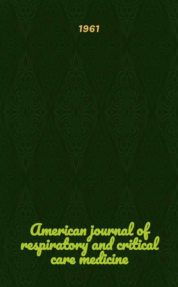 American journal of respiratory and critical care medicine : An offic. journal of the American thoracic soc., Med. sect. of the American lung assoc. Formerly the American review of respiratory disease. Vol.83, №6