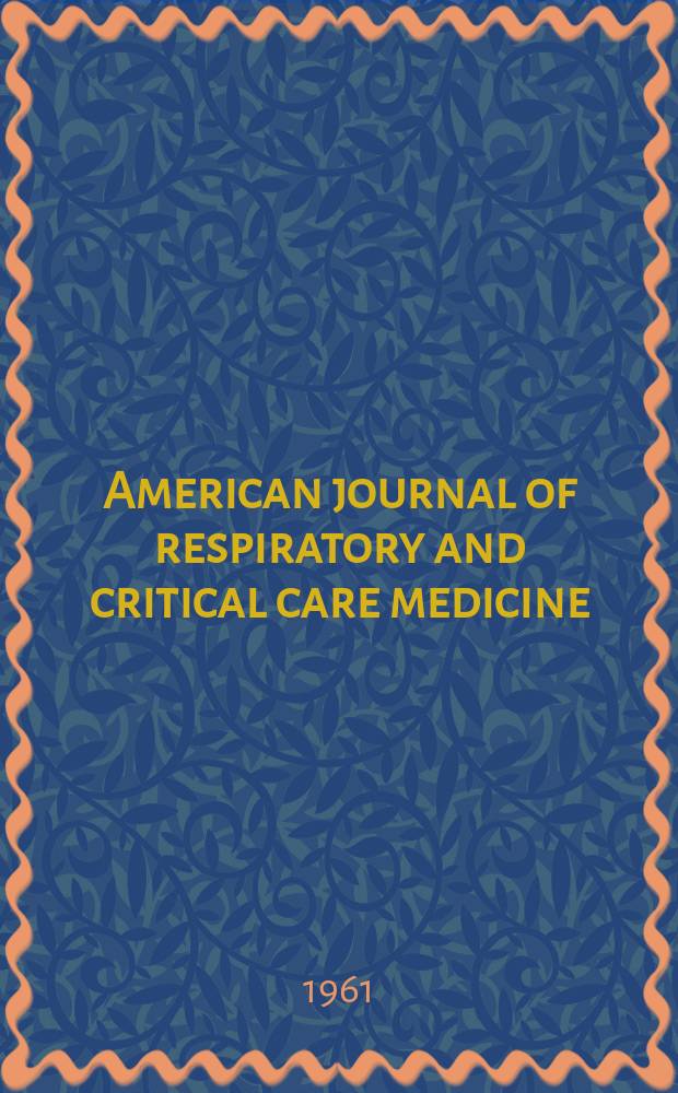 American journal of respiratory and critical care medicine : An offic. journal of the American thoracic soc., Med. sect. of the American lung assoc. Formerly the American review of respiratory disease. Vol.84, №6