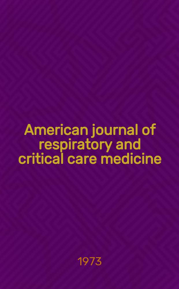 American journal of respiratory and critical care medicine : An offic. journal of the American thoracic soc., Med. sect. of the American lung assoc. Formerly the American review of respiratory disease. Vol.108, №1