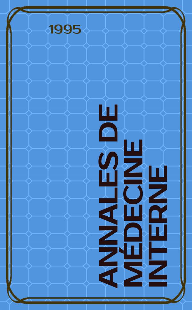 Annales de médecine interne : Bulletins et mémoires de la Soc. médicale des hôpitaux de Paris. Vol.146, №8