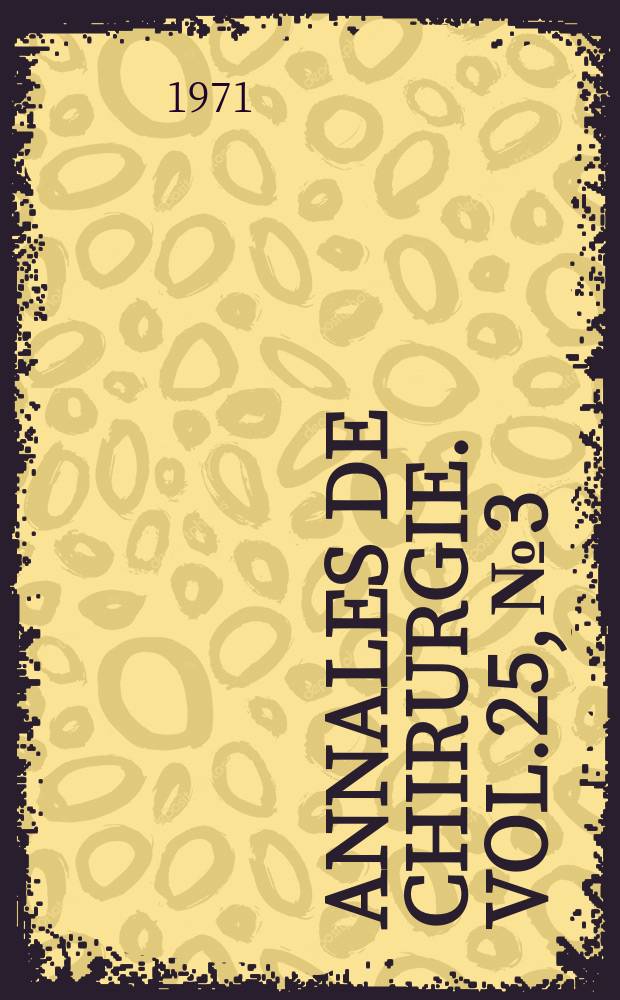 Annales de chirurgie. Vol.25, №3/4