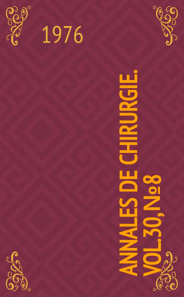Annales de chirurgie. Vol.30, №8