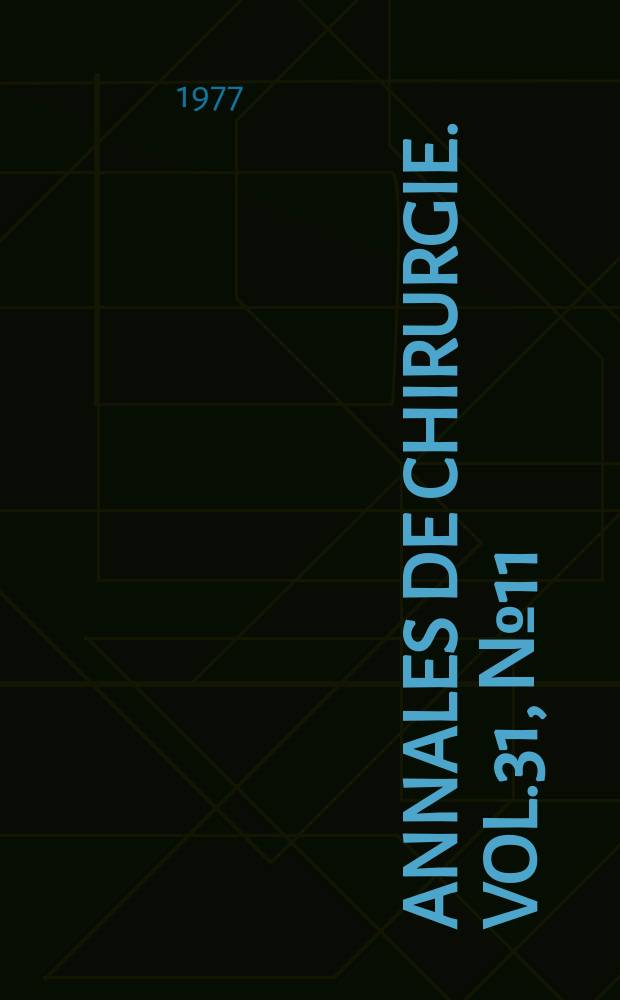Annales de chirurgie. Vol.31, №11