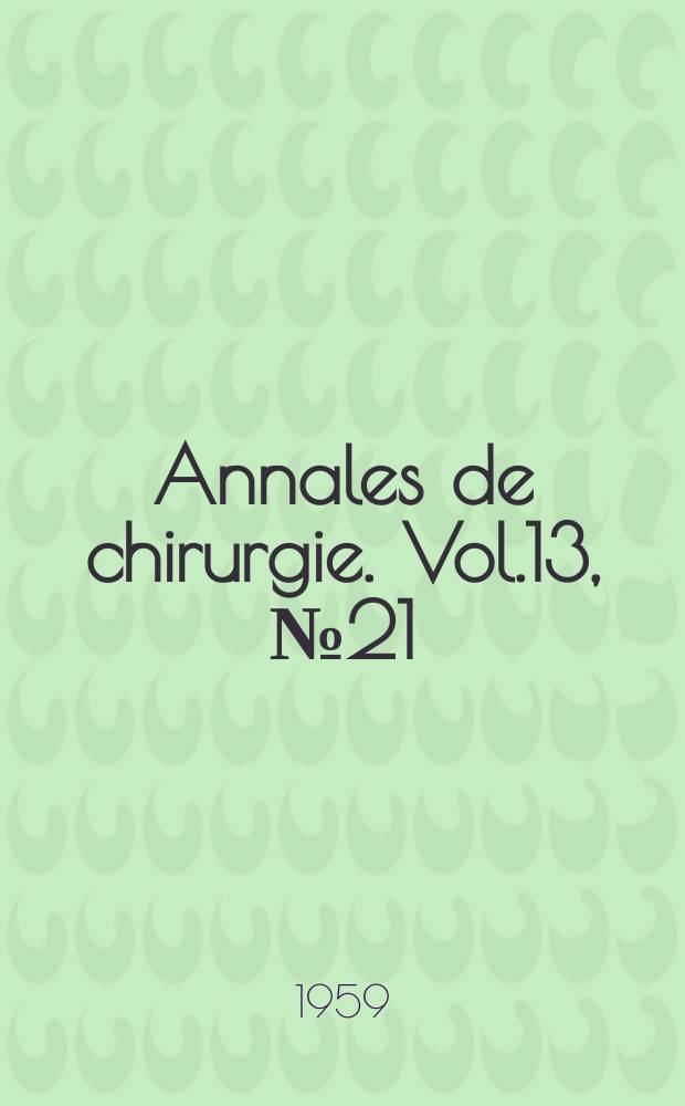 Annales de chirurgie. Vol.13, №21/22