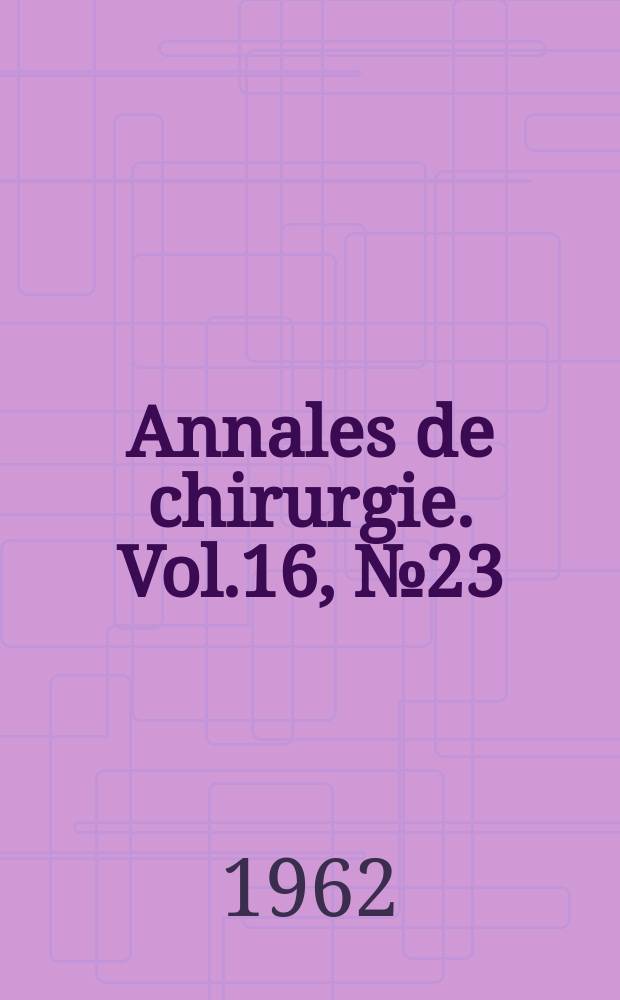 Annales de chirurgie. Vol.16, №23/24