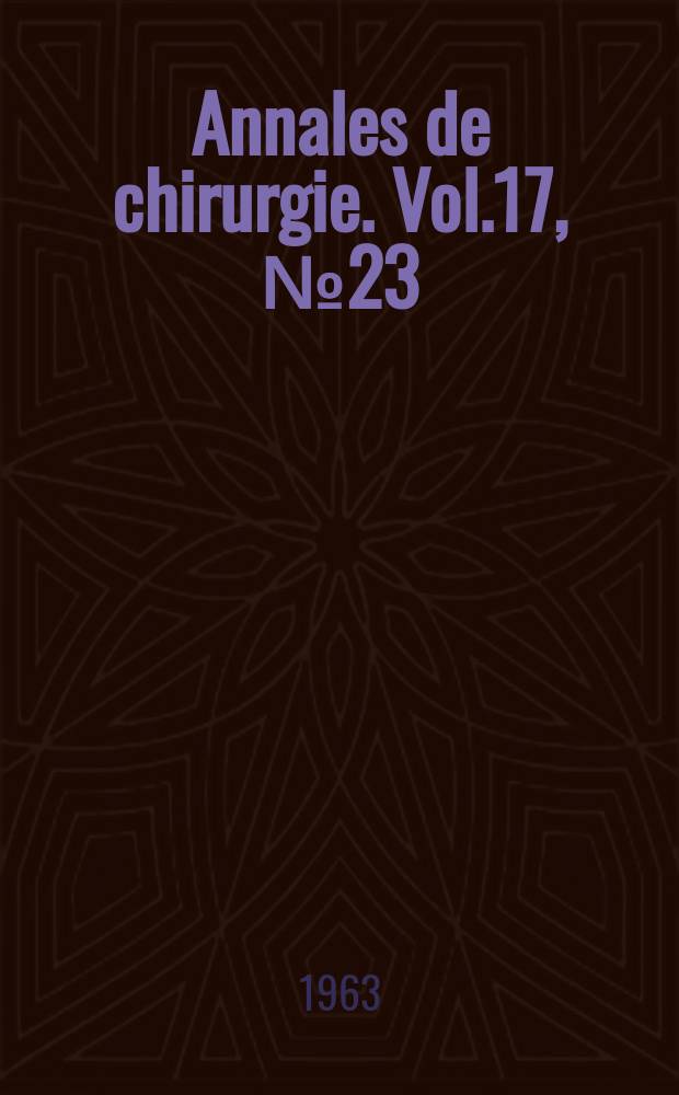 Annales de chirurgie. Vol.17, №23/24