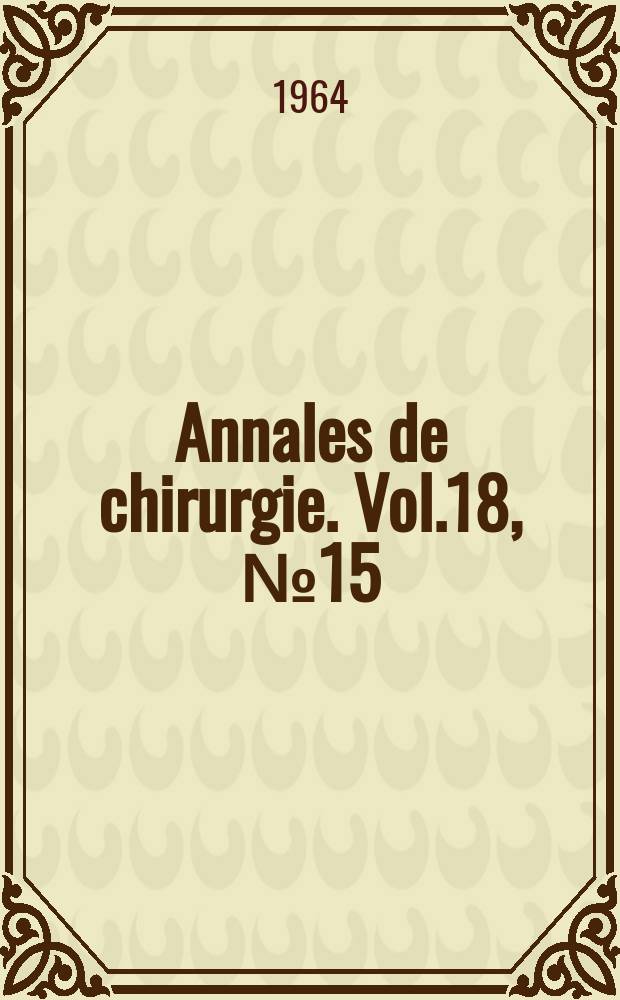Annales de chirurgie. Vol.18, №15/16
