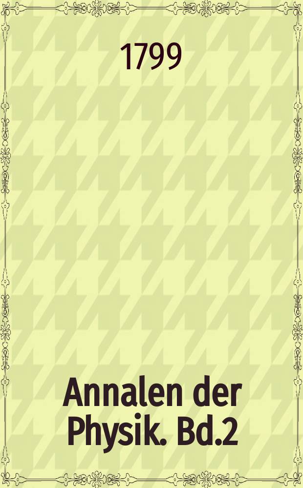 Annalen der Physik. Bd.2