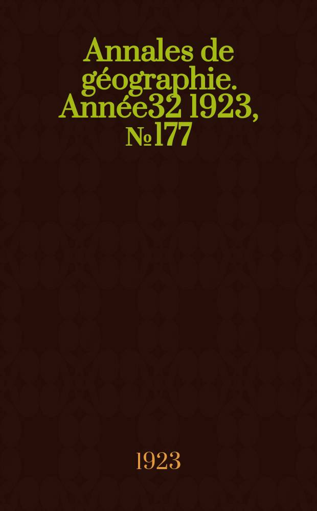 Annales de géographie. Année32 1923, №177