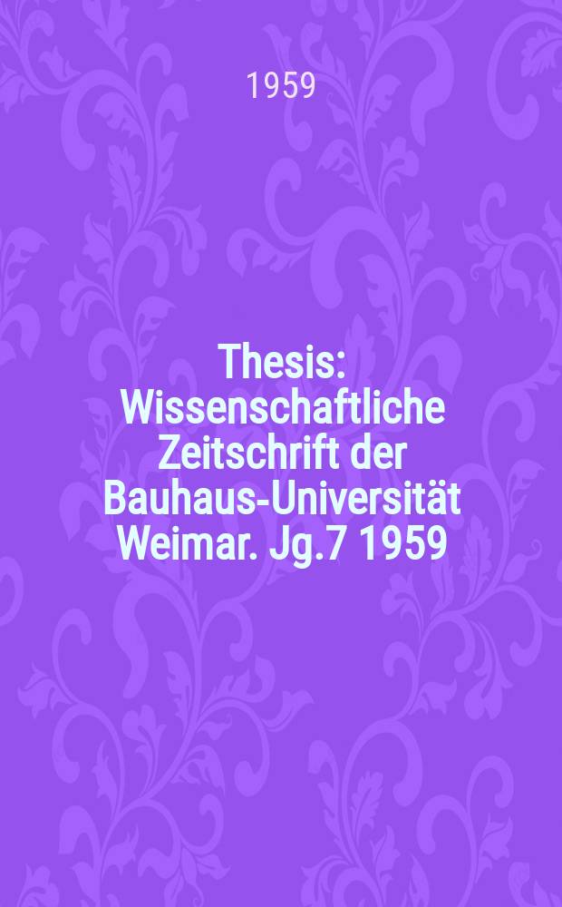 Thesis : Wissenschaftliche Zeitschrift der Bauhaus-Universität Weimar. Jg.7 1959/1960, Указатель
