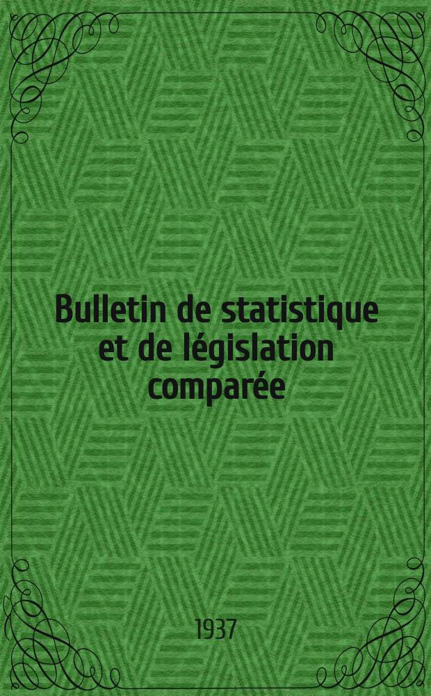 Bulletin de statistique et de l&eacute;gislation compar&eacute;e : [R&eacute;publique Fran&ccedil;aise Minist&egrave;re des finances]. An.61 1937, T.121, №6