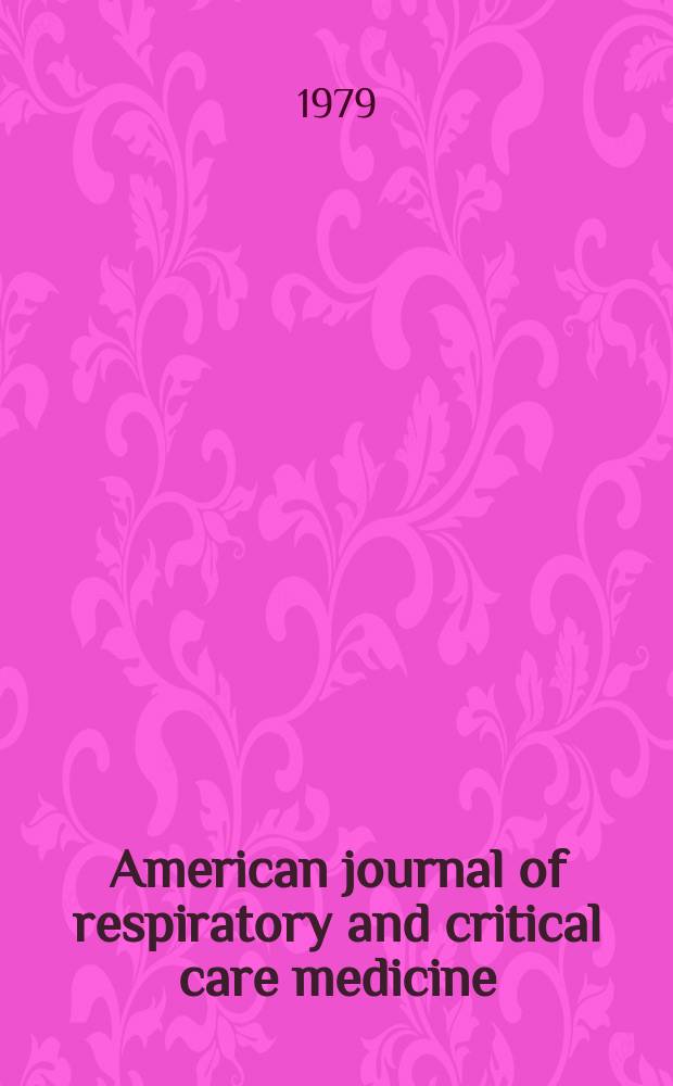 American journal of respiratory and critical care medicine : An offic. journal of the American thoracic soc., Med. sect. of the American lung assoc. Formerly the American review of respiratory disease. Vol.119, №1