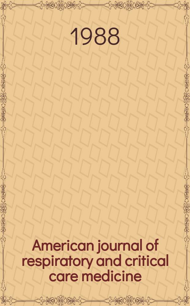 American journal of respiratory and critical care medicine : An offic. journal of the American thoracic soc., Med. sect. of the American lung assoc. Formerly the American review of respiratory disease. Vol.138, №5