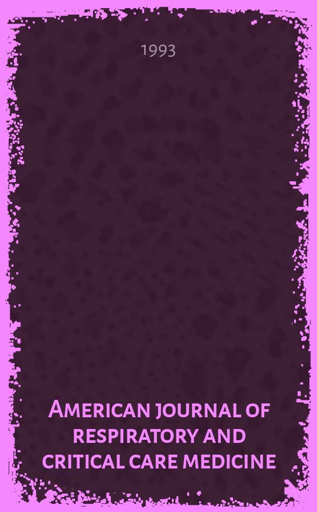 American journal of respiratory and critical care medicine : An offic. journal of the American thoracic soc., Med. sect. of the American lung assoc. Formerly the American review of respiratory disease. Vol.147, №1