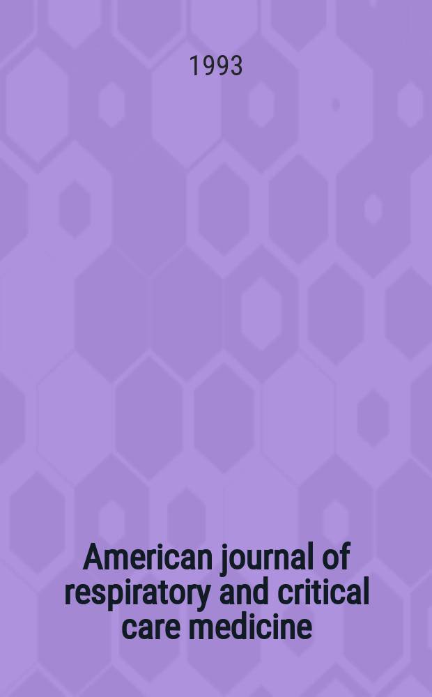 American journal of respiratory and critical care medicine : An offic. journal of the American thoracic soc., Med. sect. of the American lung assoc. Formerly the American review of respiratory disease. Vol.148, №3
