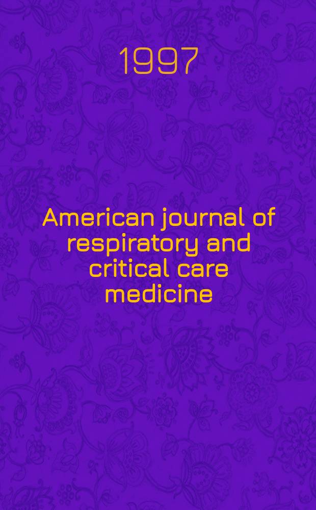 American journal of respiratory and critical care medicine : An offic. journal of the American thoracic soc., Med. sect. of the American lung assoc. Formerly the American review of respiratory disease. Vol.155, №5
