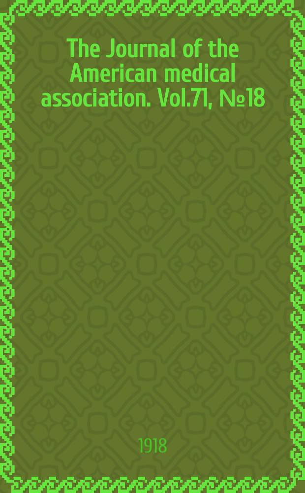 The Journal of the American medical association. Vol.71, №18