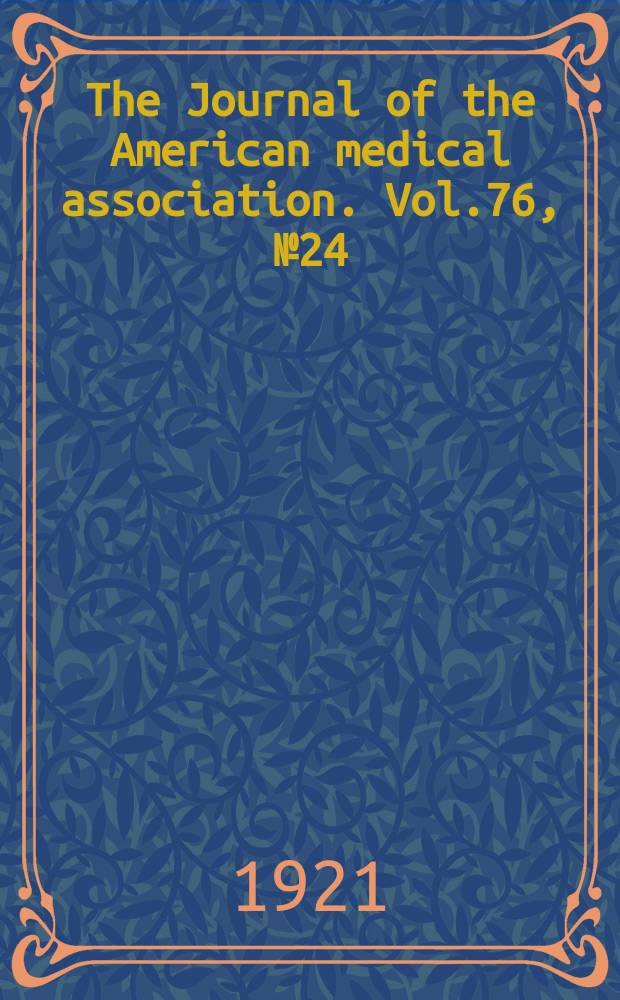 The Journal of the American medical association. Vol.76, №24