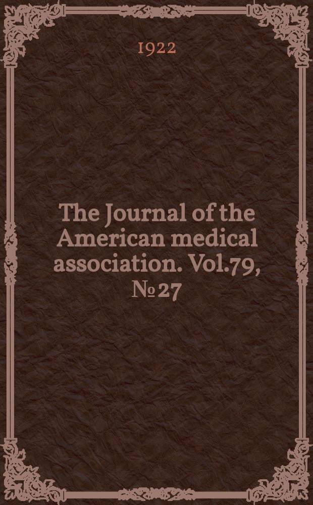 The Journal of the American medical association. Vol.79, №27