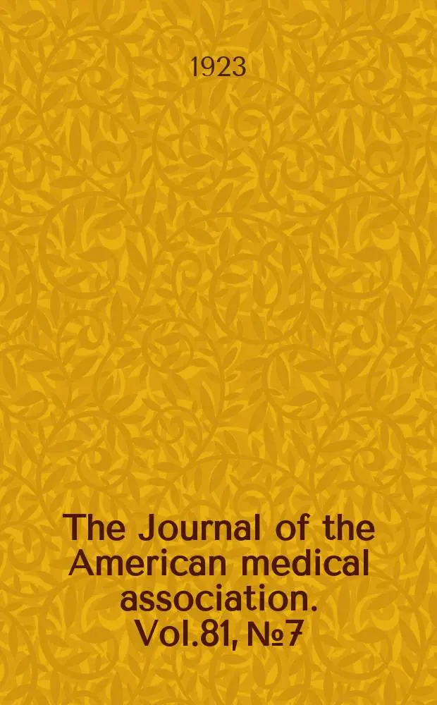 The Journal of the American medical association. Vol.81, №7
