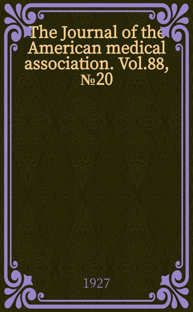 The Journal of the American medical association. Vol.88, №20