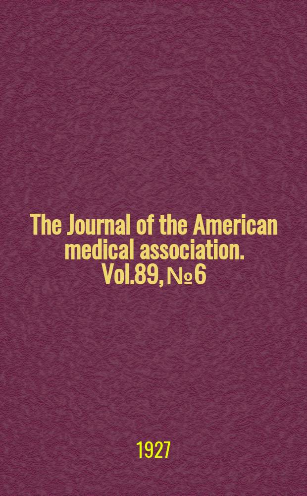 The Journal of the American medical association. Vol.89, №6