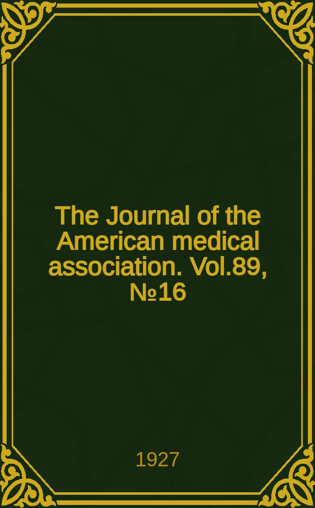 The Journal of the American medical association. Vol.89, №16