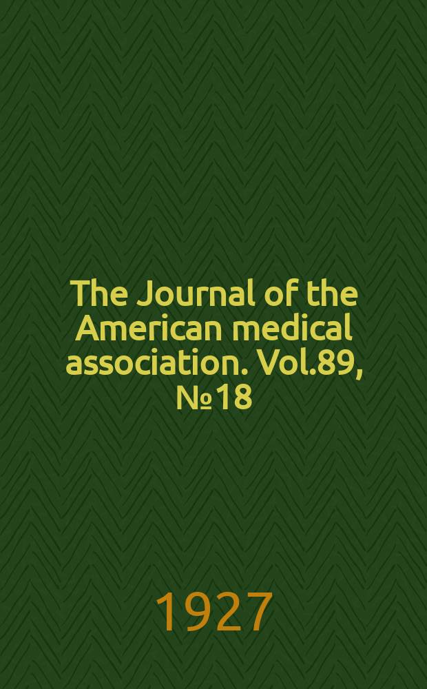 The Journal of the American medical association. Vol.89, №18