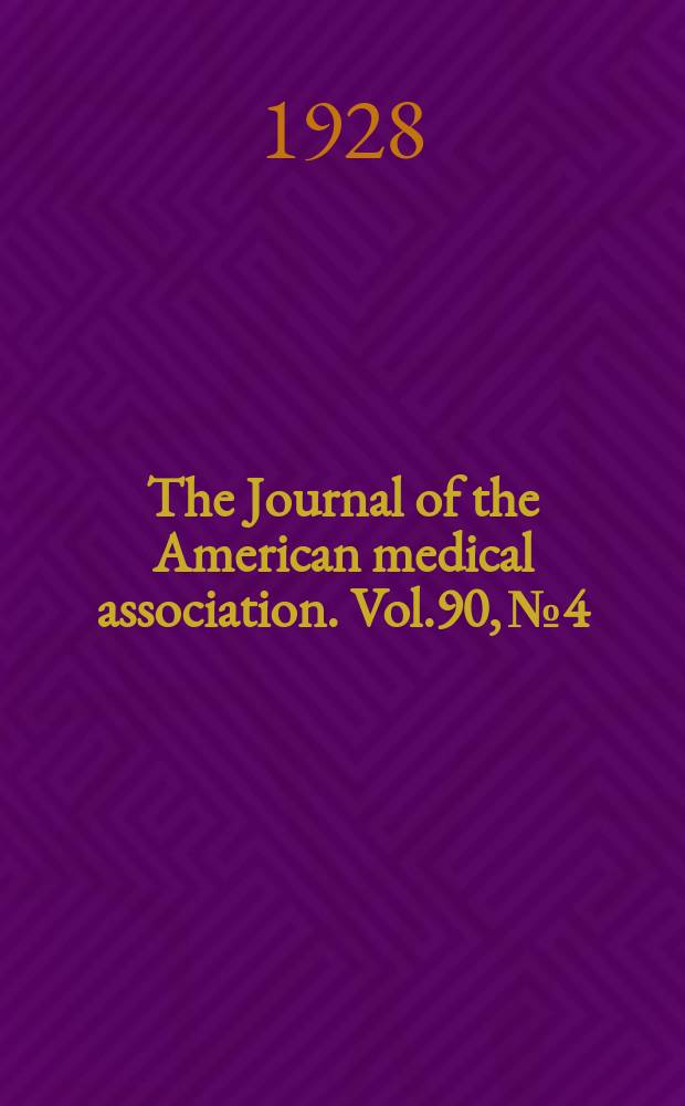The Journal of the American medical association. Vol.90, №4