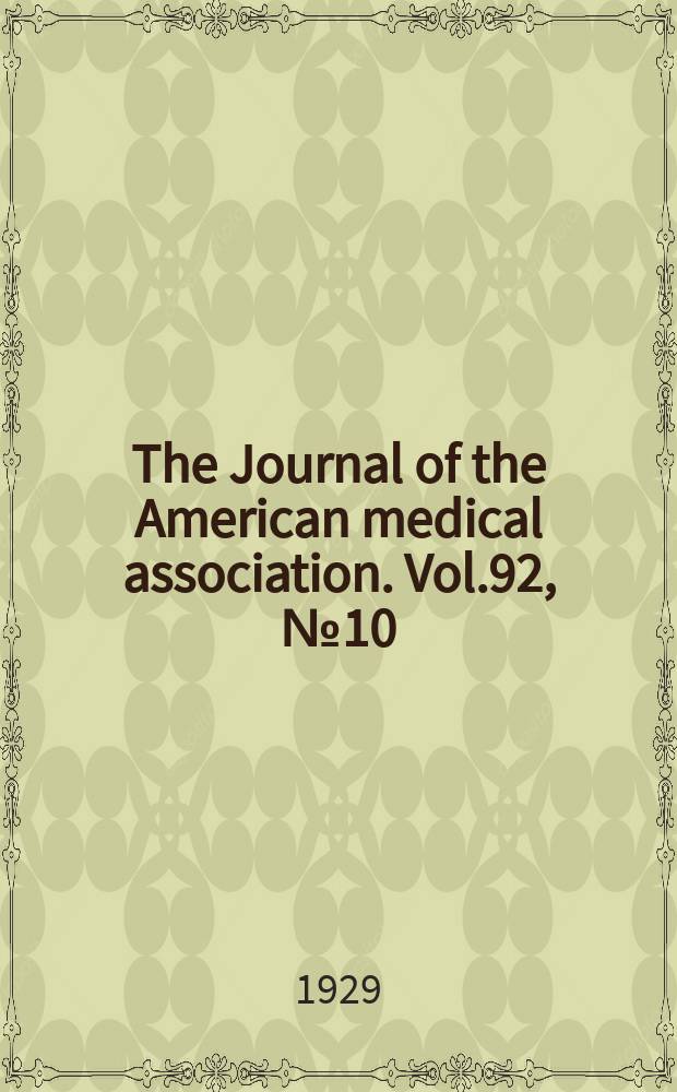 The Journal of the American medical association. Vol.92, №10