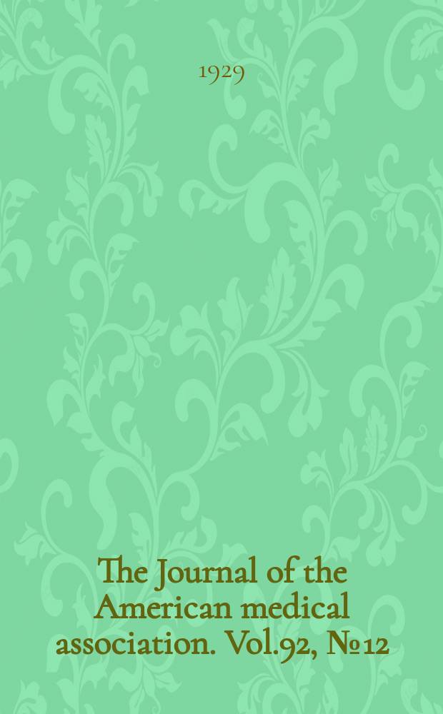 The Journal of the American medical association. Vol.92, №12