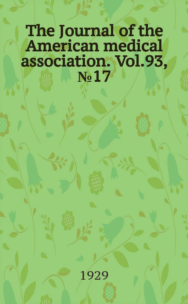 The Journal of the American medical association. Vol.93, №17