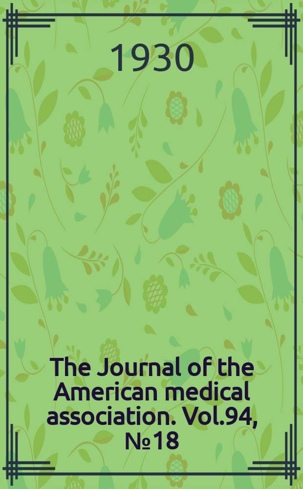 The Journal of the American medical association. Vol.94, №18