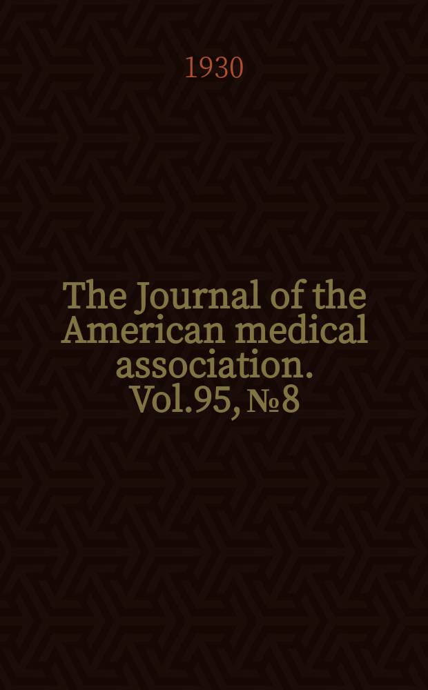 The Journal of the American medical association. Vol.95, №8