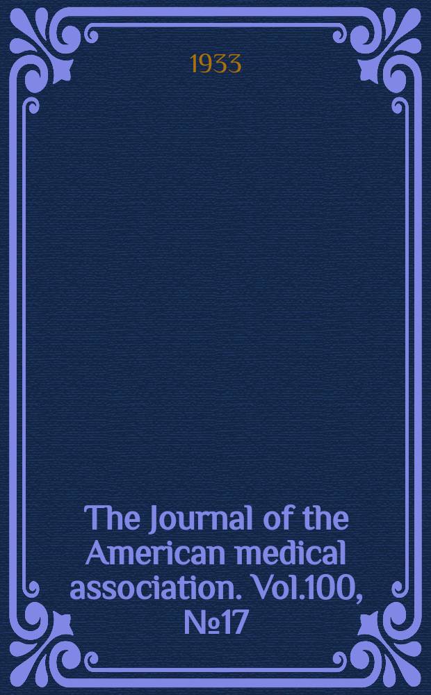 The Journal of the American medical association. Vol.100, №17